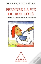 Capa do artigo Prendre La Vie Du Bon Côté ; Pratiques Du Bien-Être Mental