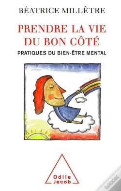 Capa do artigo Prendre La Vie Du Bon Côté ; Pratiques Du Bien-Être Mental
