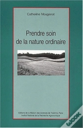 Prendre Soin De La Nature Ordinaire