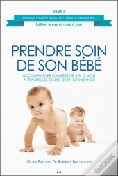 Prendre Soin De Son Bébé T.2 ; Accompagner Son Bébé De 5 À 12 Mois À Travers Les Étapes De Sa Croissance