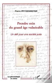 Prendre Soin Du Grand Âge Vulnérable ; Un Défi Pour Une Société Juste