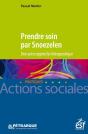 Prendre Soin Par Snoezelen ; Une Autre Approche Thérapeutique - Preview