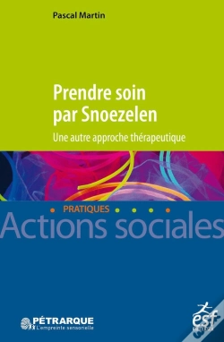 Capa do artigo Prendre Soin Par Snoezelen ; Une Autre Approche Thérapeutique