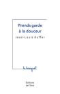 Prends Garde A La Douceur - Preview