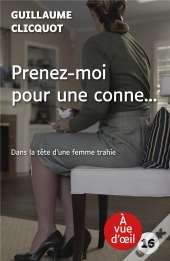 Prenez-Moi Pour Une Conne...