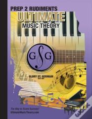 Prep 2 Rudiments Ultimate Music Theory