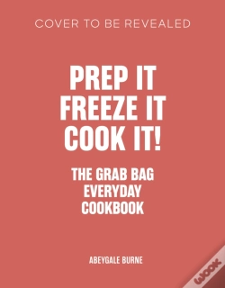 Capa do artigo Prep It, Freeze It, Cook It! The Grab Bag Everyday Cookbook