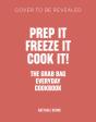 Prep It, Freeze It, Cook It! The Grab Bag Everyday Cookbook - Preview