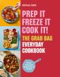 Prep It, Freeze It, Cook It! The Grab Bag Everyday Cookbook - Preview