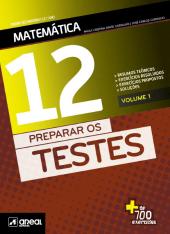 Preparar os Testes - Matemática - 12.º Ano - Volume 1
