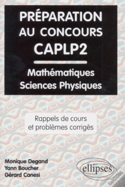 Capa do artigo Préparation Au Concours Caplp2 Mathématiques Et Sciences Physiques - Rappels De Cours Et Problèmes Corrigés