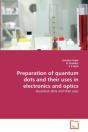 Preparation Of Quantum Dots And Their Uses In Electronics And Optics - Preview