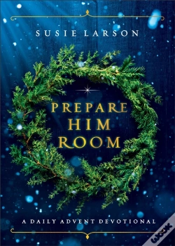 Capa do artigo Prepare Him Room Â€“ A Daily Advent Devotional