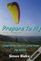 Prepare To Fly 2nd Edition