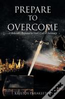 Prepare To Overcome