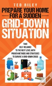 Prepare Your Home For A Sudden Grid-Down Situation