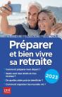 Preparer Et Bien Vivre Sa Retraite 2023 - Preview