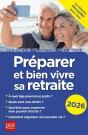 Préparer Et Bien Vivre Sa Retraite (Édition 2026) - Preview
