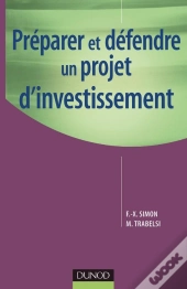 Préparer Et Défendre Un Projet D'Investissement