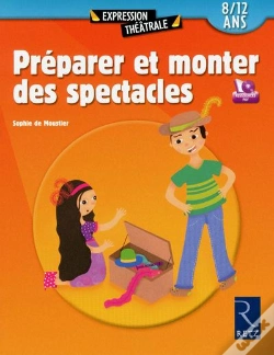 Capa do artigo Préparer Et Monter Des Spectacles ; 8-12 Ans