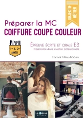 Préparer La Mc Coiffure Coupe Couleur ; Épreuve Écrite Et Orale E3 ; 1er/2e Années