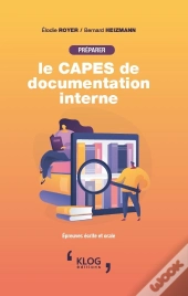 Preparer Le Capes De Documentation Interne - Epreuves Ecrites Et Orales
