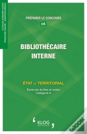 Preparer Le Concours De Bibliothecaire, Interne : Etat Et Territorial