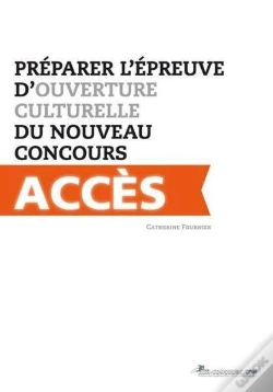 Capa do artigo Preparer L'Epreuve D'Ouverture Culturelle Du Nouveau Concours Acces