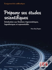 Préparer Ses Études Scientifiques ; Introduction Aux Fonctions Trigonométriques, Logarithmiques Et Exponentielles