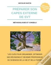 Préparer Son Capes Externe De Svt : Carnet De Méthodologie Et De Conseils