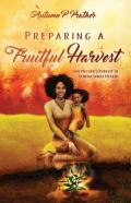 Preparing A Fruitful Harvest