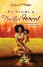 Preparing A Fruitful Harvest - Preview