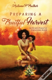 Preparing A Fruitful Harvest