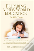 Preparing A New World Education