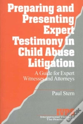 Preparing And Presenting Expert Testimony In Child Abuse Litigation