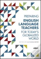 Preparing English Language Teachers for Today’s Globalized World