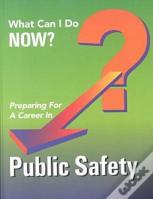 Preparing For A Career In Public Safety