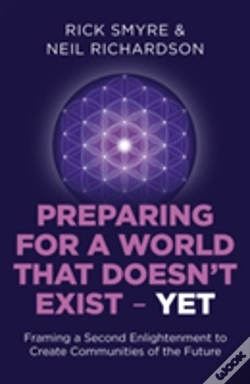 Capa do artigo Preparing For A World That Doesn`T Exist - Yet - Framing A Second Enlightenment To Create Communities Of The Future