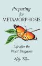 Preparing For Metamorphosis - Preview