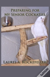 Capa do artigo Preparing For My Senior Cockatiel