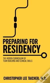 Preparing For Residency: The Hidden Curr