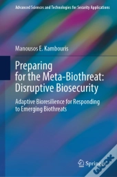 Preparing For The Meta-Biothreat: Disruptive Biosecurity