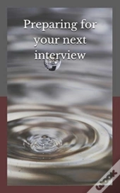 Preparing For Your Next Interview