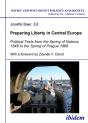 Preparing Liberty In Central Europe - Preview