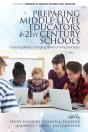 Preparing Middle Level Educators For 21st Century Schools - Preview