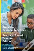 Preparing Science Teachers Through Practice-Based Teacher Education