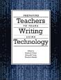 Preparing Teachers To Teach Writing Using Technology - Preview