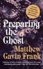 Preparing The Ghost - An Essay Concerning The Giant Squid And Its First Photographer - Preview
