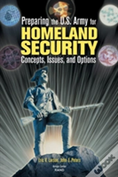 Preparing The U.S. Army For Homeland Security