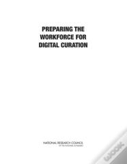 Preparing The Workforce For Digital Curation